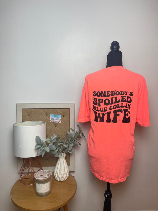 SOMEBODYS SPOILED BLUE COLLAR WIFE TSHIRT
