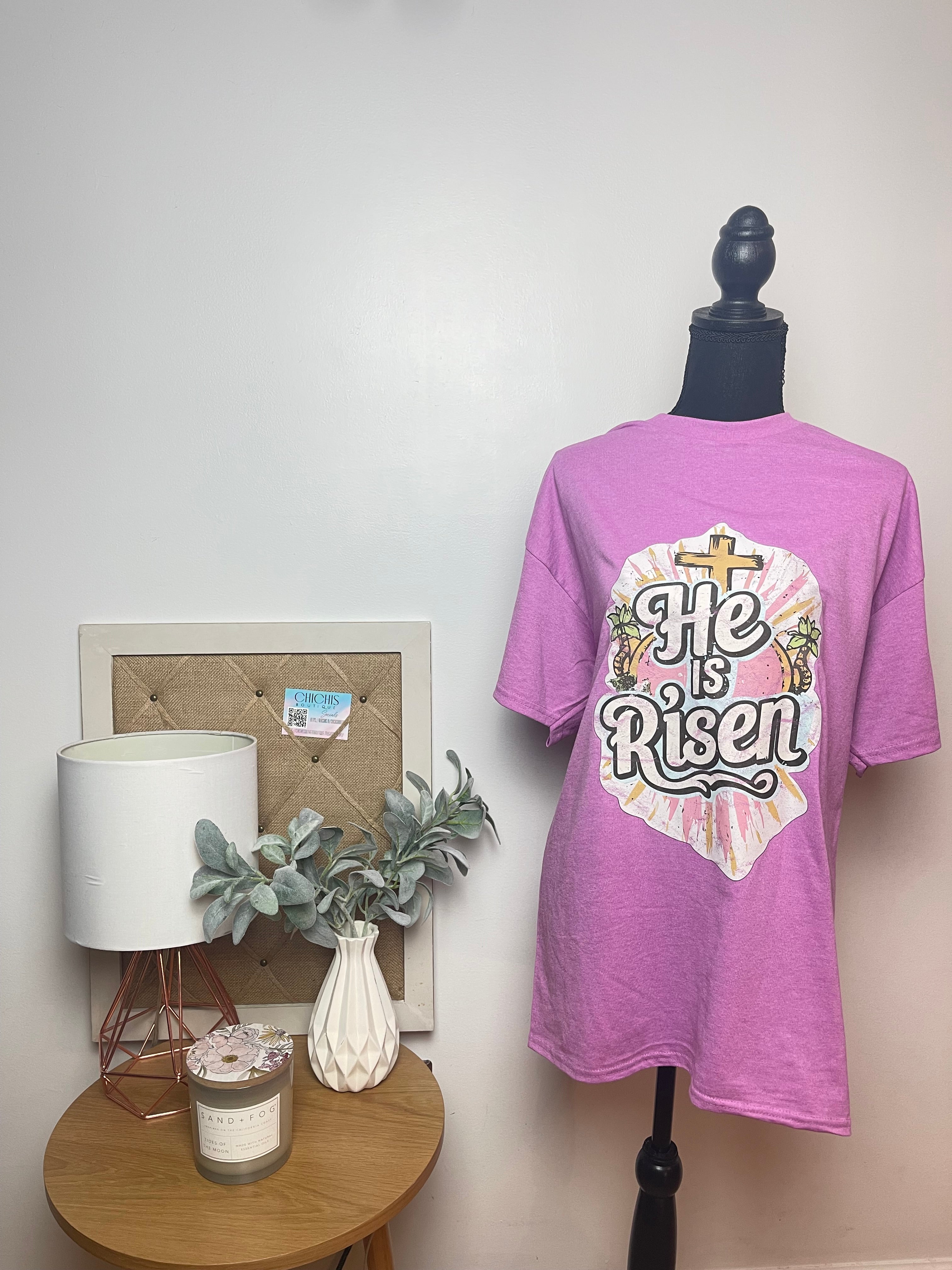 He is Risen Tshirt - ChiChis Boutique