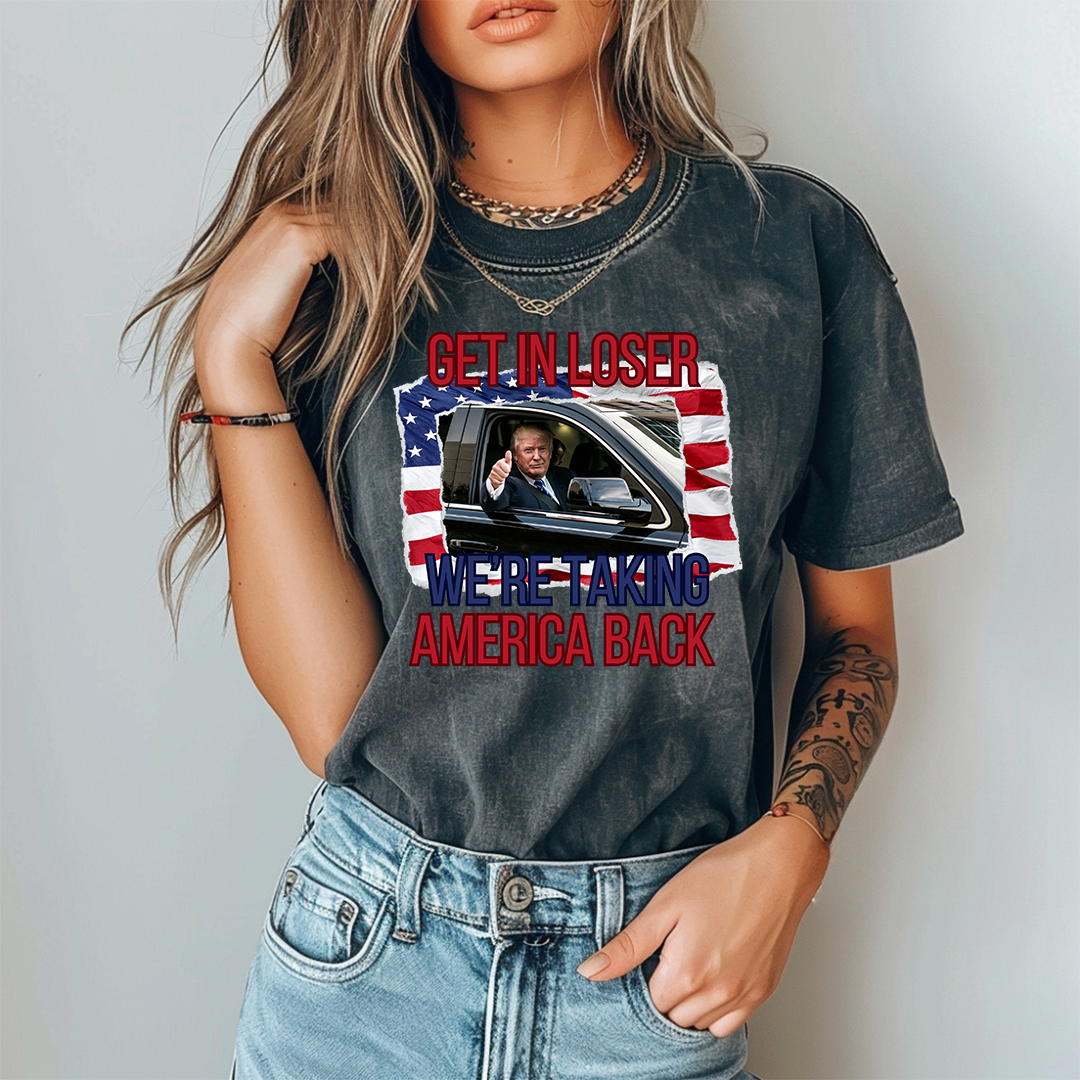Trump Get in Loser - ChiChis Boutique
