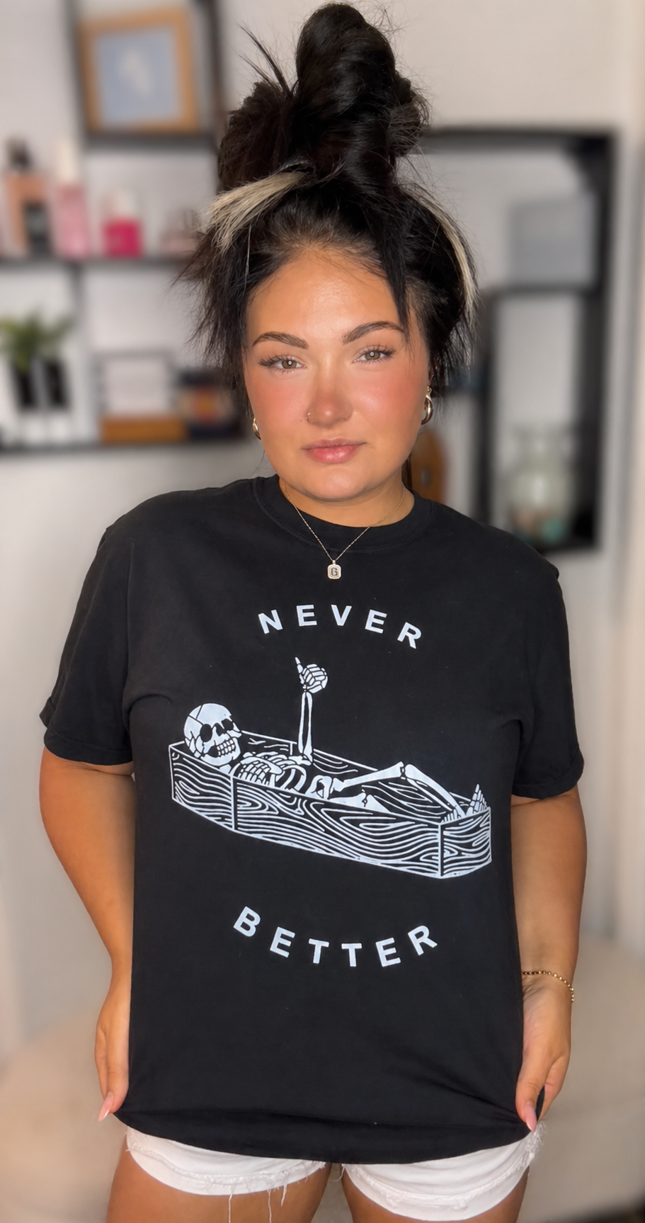 Never Better Skeleton Graphic Tee – Comfort Colors Oversized T-Shirt